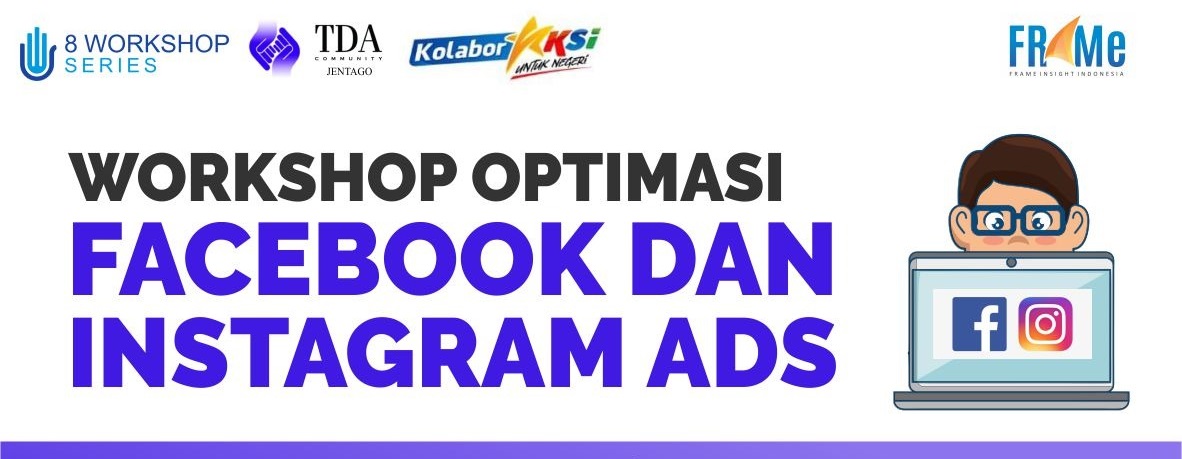 WORKSHOP OPTIMASI FACEBOOK DAN INSTAGRAM ADS